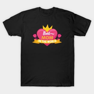 Best Mom In The World T-Shirt